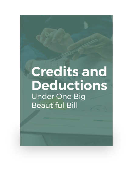 Credits and Deductions Under One Big Beautiful Bill